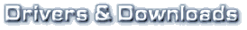 Drivers and Downloads